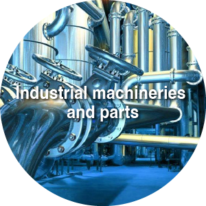 Industrial machineries and parts
